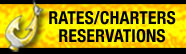 Rates, Charters and Reservations